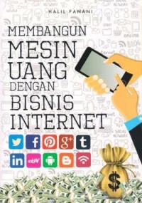 Image of Membangun Mesin Uang dengan Bisnis Internet