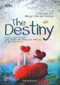 Image of The Destiny : Perjalanan hati merajut cinta dan kesetiaan