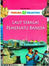Image of Pemuda dan Kelautan : Laut Sebagai Pemersatu Bangsa