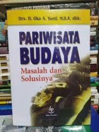 Image of PARIWISATA BUDAYA : MASALAH DAN SOLUSINYA