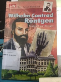Image of WILHELM CONRAD RONTGEN : Penemu Sinar Rontgen