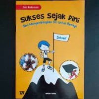 Image of Sukses Sejak Dini : Seni mengembangkan diri untuk remaja