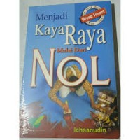 Image of MENJADI KAYA RAYA mulai dari NOL