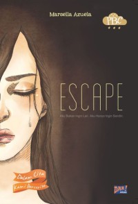 Image of ESCAPE : aku bukan ingin lari. aku anya ingin sendiri