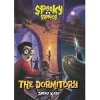 Image of SPOOKY STORIES : The Dormitory