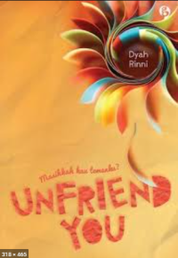 Image of UNFRIEND YOU : Masihkah kau temanku?